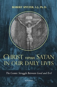 Click to purchase Christ Versus Satan in Our Daily Lives.
